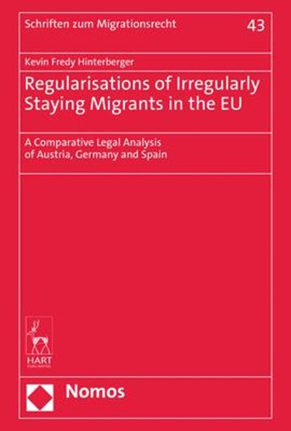 Regularisations of Irregularly Staying Migrants in the EU, Kevin Fredy Hinterberger - Gebonden - 9783848772704