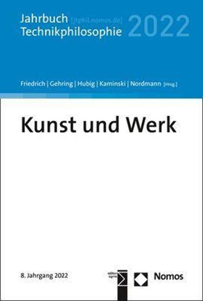 Kunst und Werk, Alexander Friedrich ;  Petra Gehring ;  Christoph Hubig ;  Andreas Kaminski ;  Alfred Nordmann - Paperback - 9783848773008