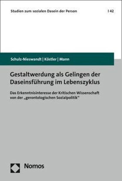 Gestaltwerdung als Gelingen der Daseinsführung im Lebenszyklus, Frank Schulz-Nieswandt ; Ursula Köstler ; Kristina Mann - Paperback - 9783848773961