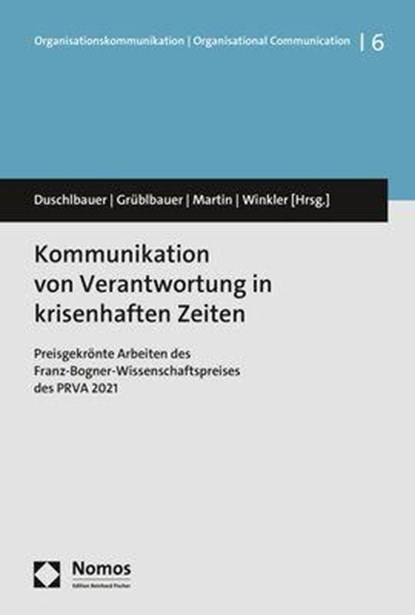 Kommunikation von Verantwortung in krisenhaften Zeiten, Thomas Duschlbauer ;  Johanna Grüblbauer ;  Sieglinde Martin ;  Peter Winkler - Paperback - 9783848774388