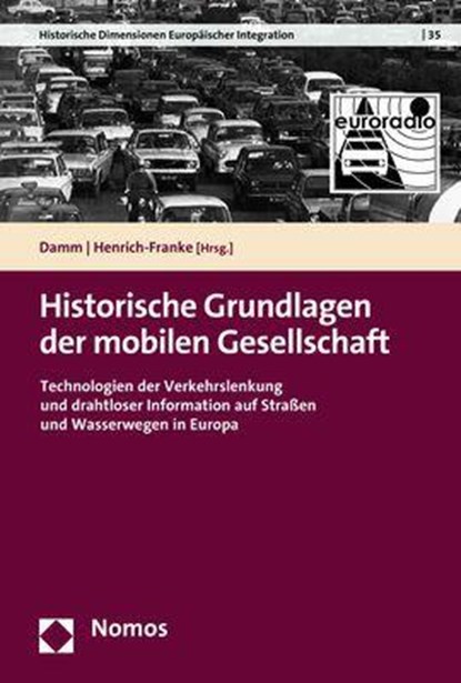 Historische Grundlagen der mobilen Gesellschaft, Veit Damm ;  Christian Henrich-Franke - Paperback - 9783848775941