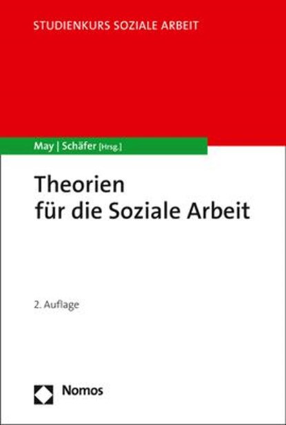 Theorien für die Soziale Arbeit, Michael May ; Arne Schäfer - Paperback - 9783848776894