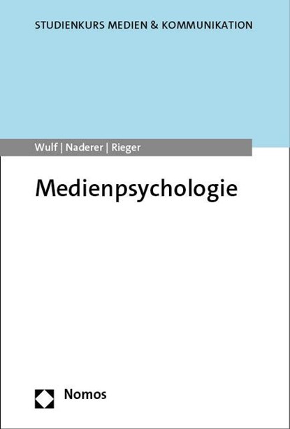 Medienpsychologie, Tim Wulf ;  Brigitte Naderer ;  Diana Rieger - Paperback - 9783848777372