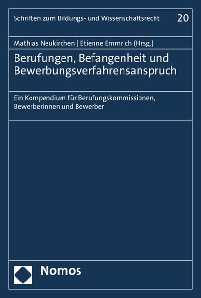 Berufungen, Befangenheit und Bewerbungsverfahrensanspruch, Mathias Neukirchen ; Etienne Emmrich - Paperback - 9783848779888