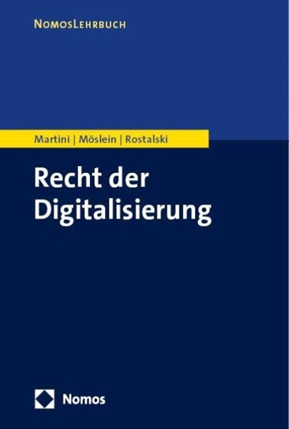 Recht der Digitalisierung, Mario Martini ; Florian Möslein ; Frauke Rostalski - Paperback - 9783848780921