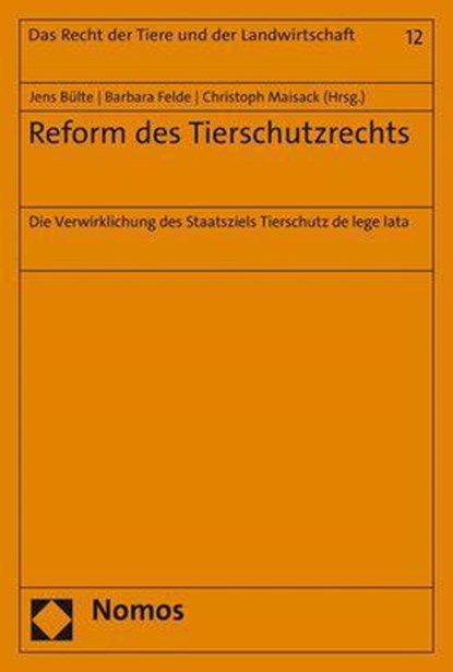Reform des Tierschutzrechts, Jens Bülte ;  Barbara Felde ;  Christoph Maisack - Paperback - 9783848784660