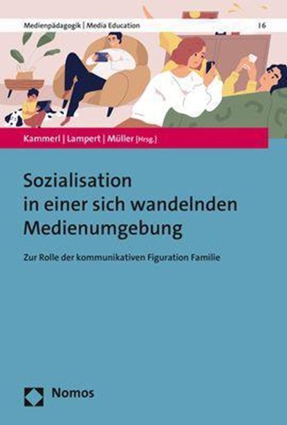 Sozialisation in einer sich wandelnden Medienumgebung, Rudolf Kammerl ;  Claudia Lampert ;  Jane Müller - Paperback - 9783848784820