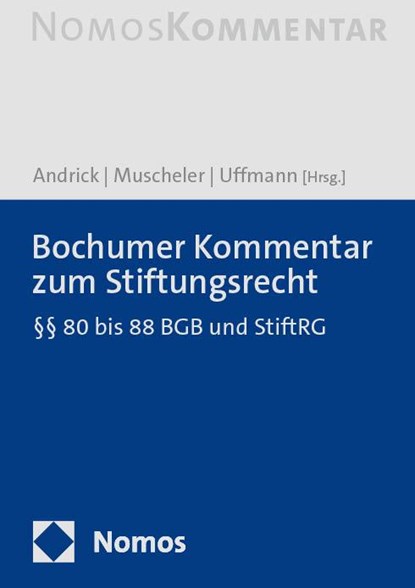 Bochumer Kommentar zum Stiftungsrecht, Bernd Andrick ; Karlheinz Muscheler ; Katharina Uffmann - Gebonden - 9783848786299