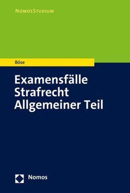 Examensfälle Strafrecht Allgemeiner Teil, Martin Böse - Paperback - 9783848786497