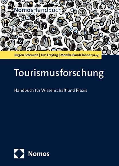 Tourismusforschung, Jürgen Schmude ; Tim Freytag ; Monika Bandi Tanner - Gebonden - 9783848788453