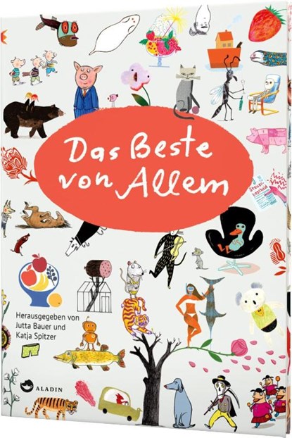 Das Beste von Allem, Jutta Bauer ; Spitzer Katja - Gebonden - 9783848900978
