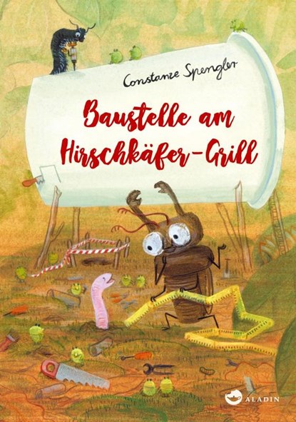 Baustelle am Hirschkäfer-Grill, Constanze Spengler - Gebonden - 9783848921171