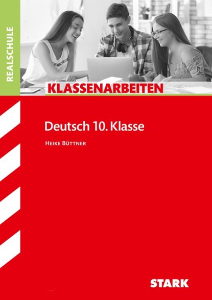 STARK Klassenarbeiten Realschule - Deutsch 10. Klasse, Heike Büttner - Paperback - 9783849012724