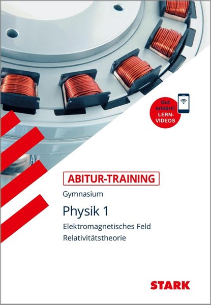 Abitur-Training - Physik 1 Elektromagnetisches Feld und Relavitätstheorie, mit Videoanreicherung, Horst Lautenschlager - Paperback - 9783849015572