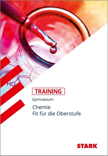 STARK Training Gymnasium - Chemie - Fit für die Oberstufe, Katrin Kutzi ; Jürgen Rojacher ; Harald Steinhofer - Paperback - 9783849026486