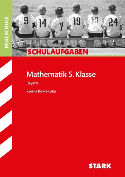 Schulaufgaben Realschule Bayern - Mathematik 5. Klasse, Karin Kompauer - Paperback - 9783849026578