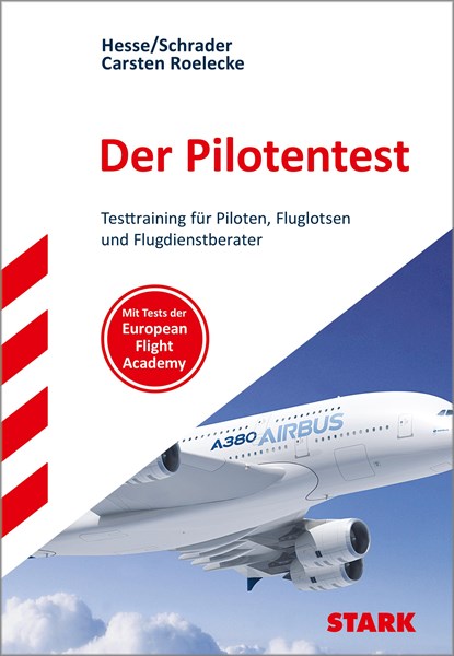 STARK Der Pilotentest, Jürgen Hesse ;  Hans Christian Schrader ;  Carsten Roelecke - Gebonden - 9783849030452