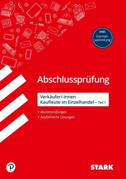 STARK Abschlussprüfung - Verkäufer/-innen und Kaufleute im Einzelhandel (Teil 1), Alexander Scharl ; Tamara Schildwächter - Paperback - 9783849032241