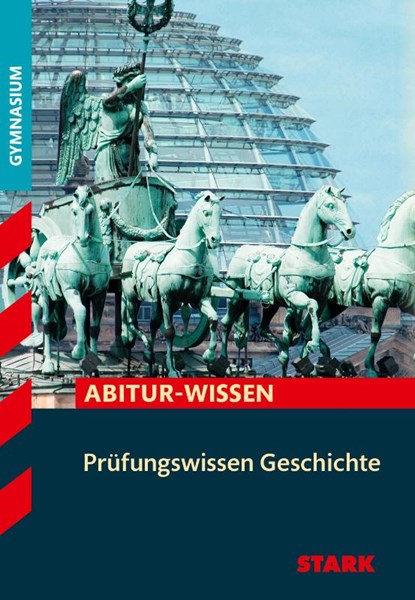 STARK Prüfungswissen Geschichte, Matthias Ehm ; Johannes Heinßen ; Alexander Lindner ; Harald Müller - Paperback - 9783849039103