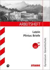 STARK Arbeitsheft Gymnasium - Latein - Plinius: Briefe - Marina Keip ;  Thomas Doepner - 9783849047900