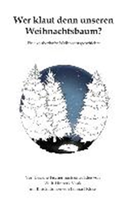 Wer klaut denn unseren Weihnachtsbaum?, FISCHER,  Darlene - Paperback - 9783849124953