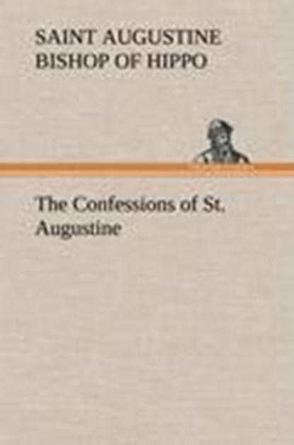 The Confessions of St. Augustine, Saint Bishop of Hippo Augustine - Gebonden - 9783849163099