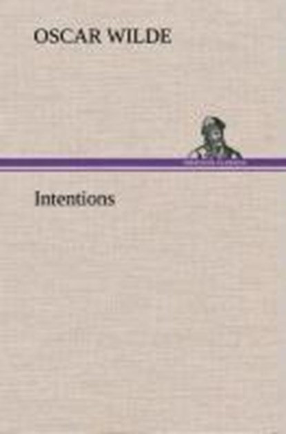 Intentions, Monsieur Oscar Wilde - Gebonden - 9783849197001