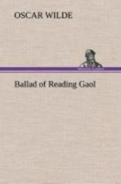 Ballad of Reading Gaol, Monsieur Oscar Wilde - Gebonden - 9783849199937