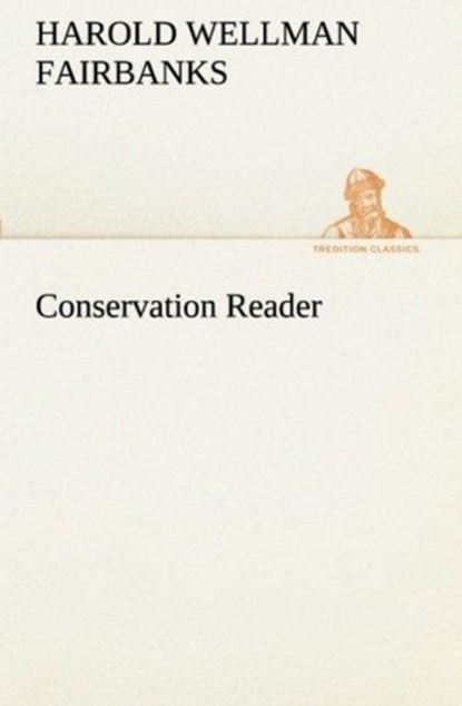 Conservation Reader, Harold W (Harold Wellman) Fairbanks - Paperback - 9783849510930