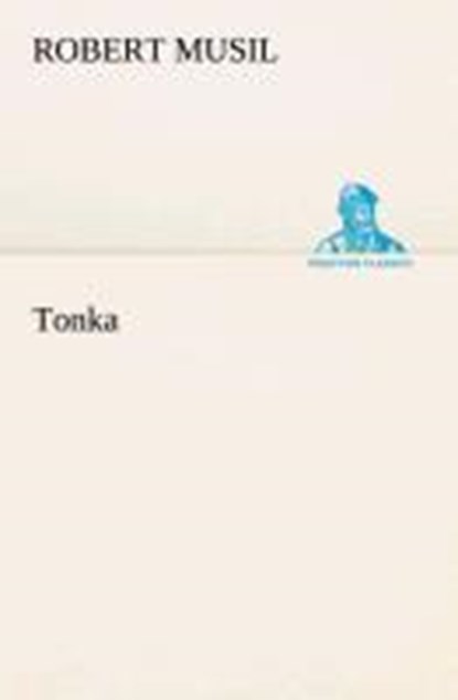Tonka, Professor Robert Musil - Paperback - 9783849531607