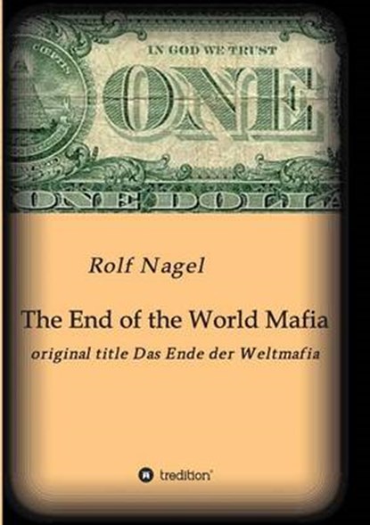 The End of the World Mafia, NAGEL,  Rolf - Paperback - 9783849595722
