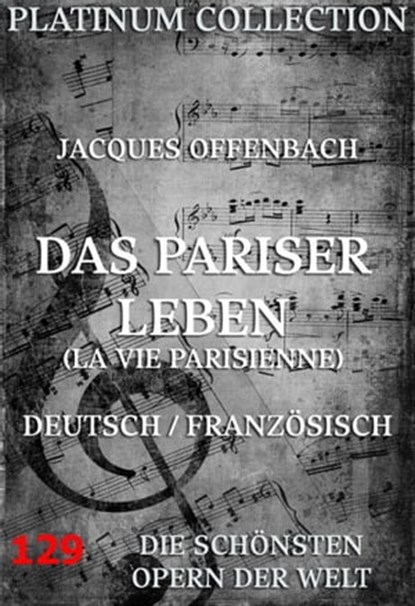 Das Pariser Leben, Jacques Offenbach ; Henri Meilhac - Ebook - 9783849601294