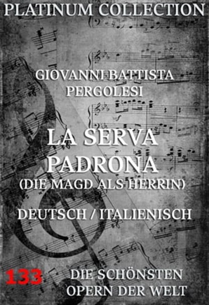 La Serva Padrona (Die Magd als Herrin), Giovanni Battista Pergolesi ; Gennaro Antonio Federico - Ebook - 9783849601331