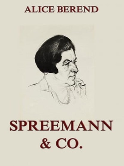 Spreemann & Co, Alice Berend - Ebook - 9783849604783