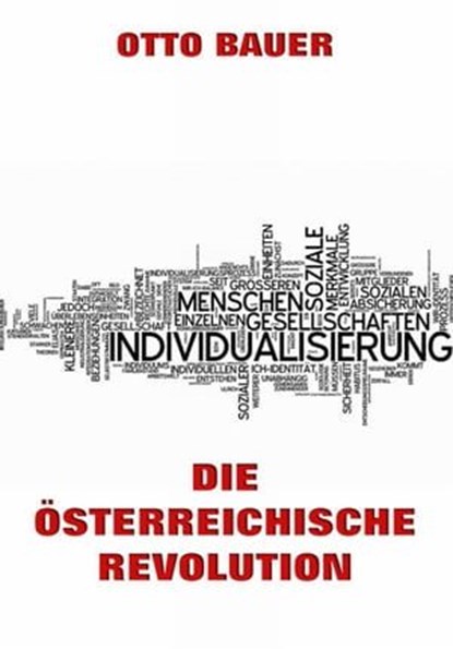 Die österreichische Revolution, Otto Bauer - Ebook - 9783849606763