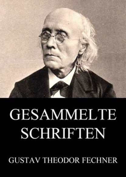 Gesammelte Schriften, Gustav Theodor Fechner - Ebook - 9783849612443