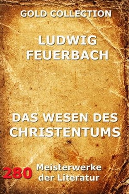 Das Wesen des Christentums, Ludwig Feuerbach - Ebook - 9783849612528