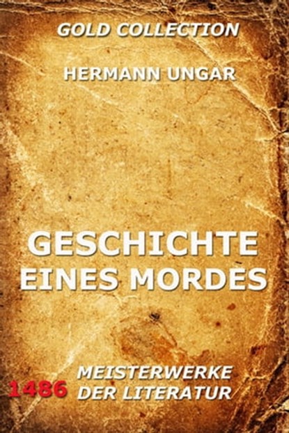 Geschichte eines Mordes, Hermann Ungar - Ebook - 9783849615864