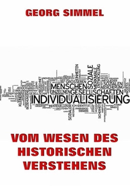 Vom Wesen des historischen Verstehens, Georg Simmel - Ebook - 9783849617554