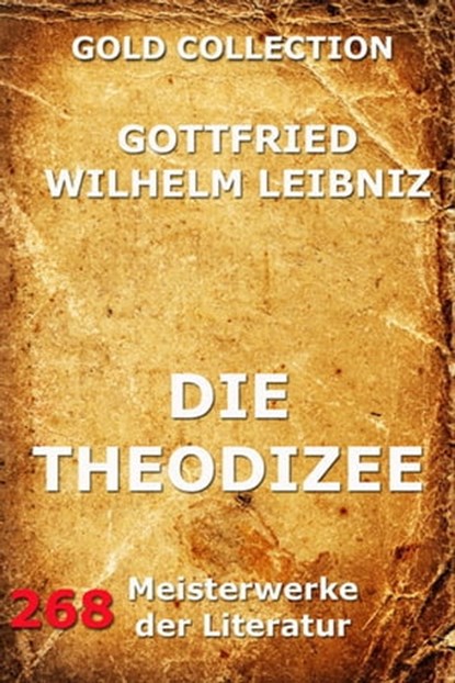 Die Theodizee, Gottfried Wilhelm Leibniz - Ebook - 9783849618667