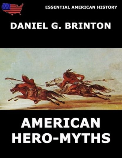 American Hero-Myths, Daniel G. Brinton - Ebook - 9783849619916