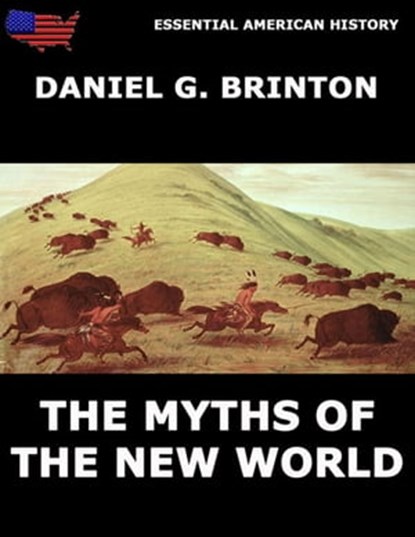 The Myths Of The New World, Daniel G. Brinton - Ebook - 9783849619923