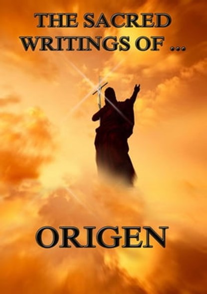 The Sacred Writings of Origen, Origen - Ebook - 9783849621452