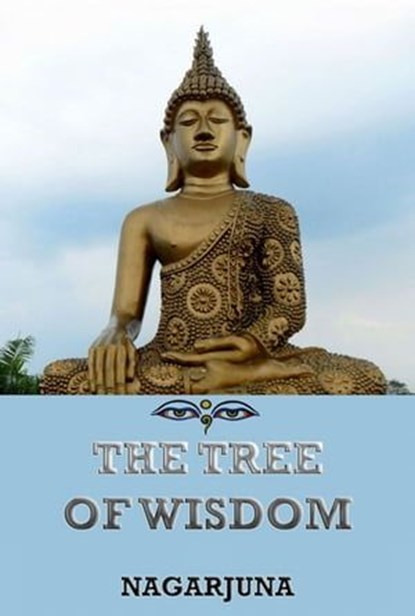 The Tree of Wisdom, Nagarjuna - Ebook - 9783849622077