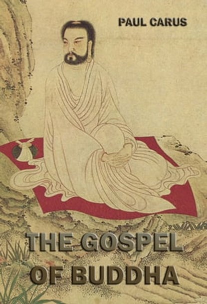 The Gospel of Buddha, Paul Carus - Ebook - 9783849622527