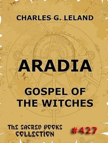 Aradia - Gospel Of The Witches, Charles Godfrey Leland - Ebook - 9783849622640