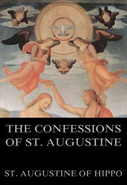 The Confessions Of St. Augustine, St. Augustine of Hippo - Ebook - 9783849623630