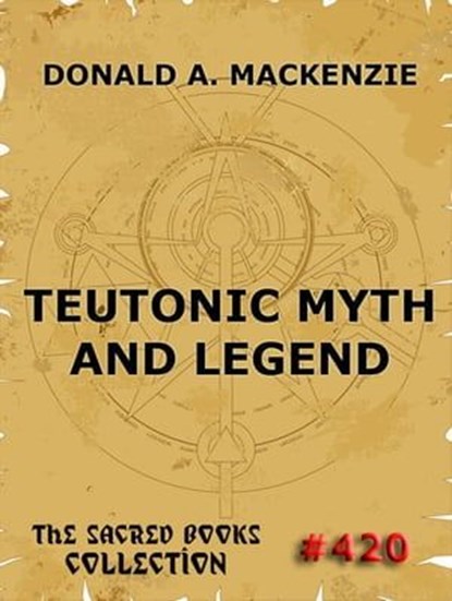 Teutonic Myth And Legend, Donald A. Mackenzie - Ebook - 9783849623661