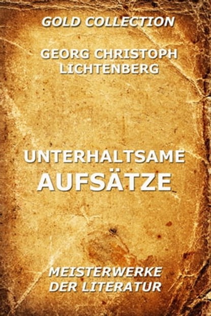 Unterhaltsame Aufsätze, Georg Christoph Lichtenberg - Ebook - 9783849624552