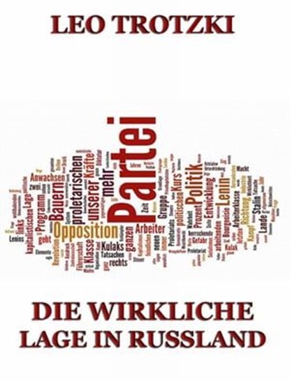 Die wirkliche Lage in Rußland, Leo Trotzki - Ebook - 9783849625122